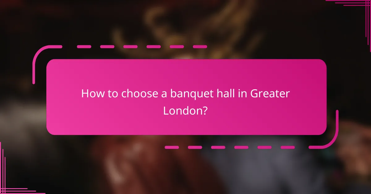How to choose a banquet hall in Greater London?