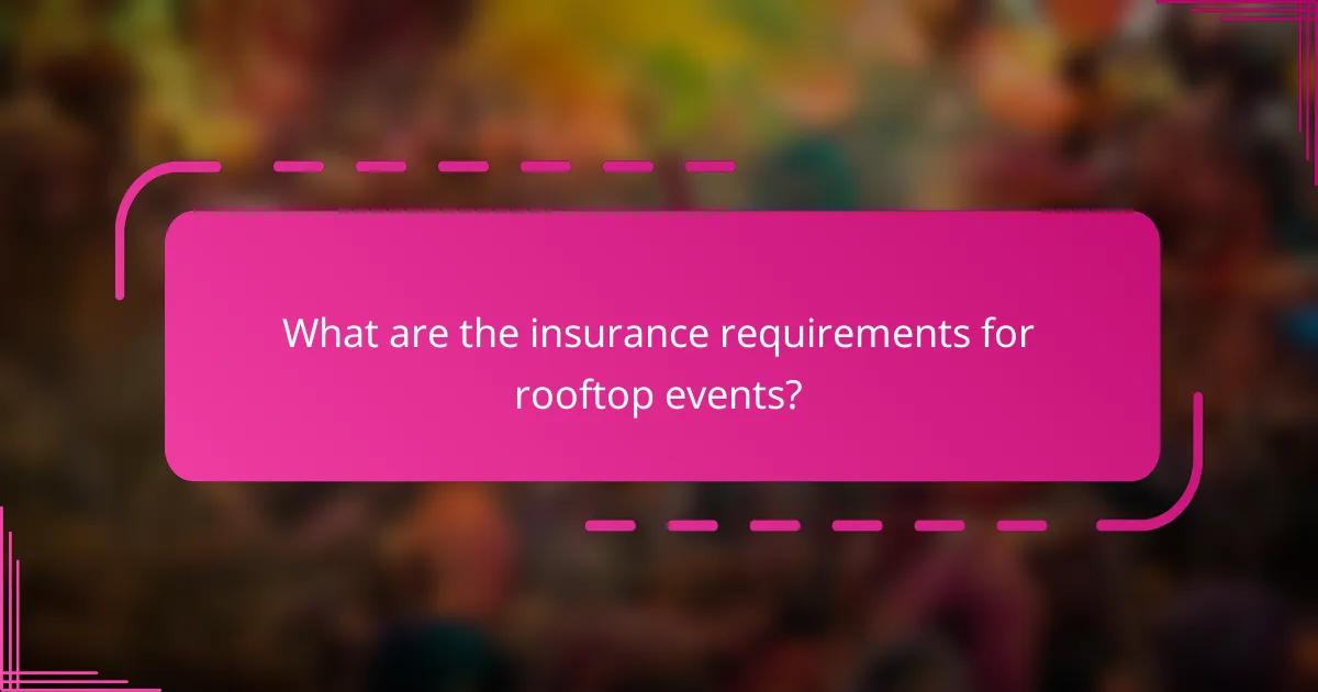 What are the insurance requirements for rooftop events?