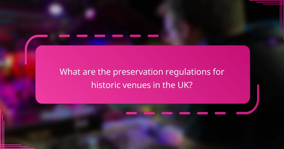 What are the preservation regulations for historic venues in the UK?