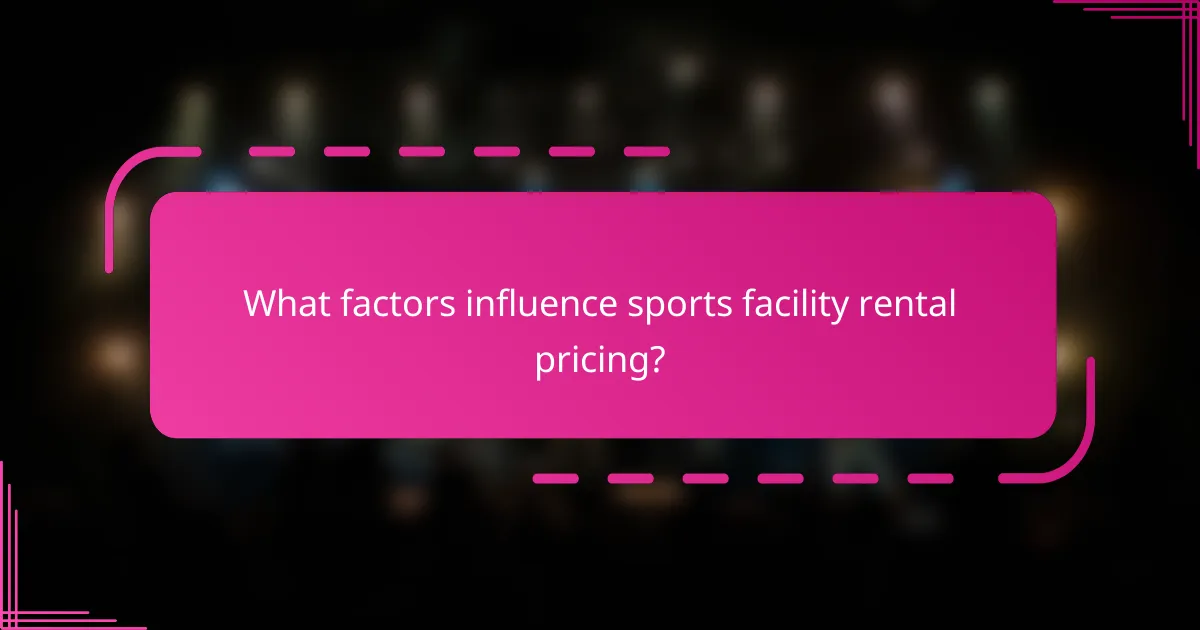 What factors influence sports facility rental pricing?